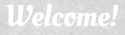 title welcome white